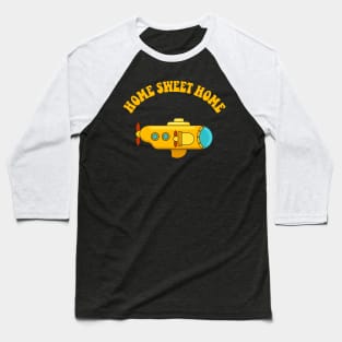 Yellow Submarine: Home Sweet Home Baseball T-Shirt